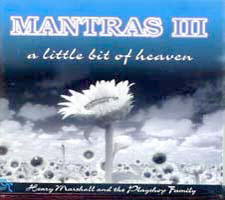 MANTRAS III: A little bit of heaven